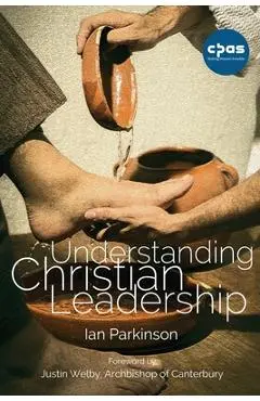 Understanding Christian Leadership - Ian Parkinson