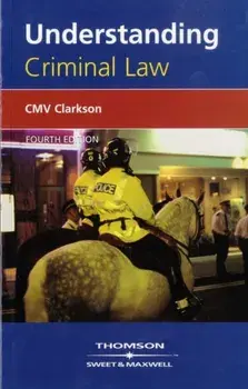 Understanding Criminal Law. 4 ed, Paperback/Professor C M V Clarkson