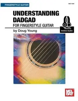 Understanding Dadgad for Fingerstyle Guitar/Doug Young