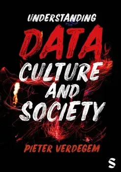 Understanding Data, Culture and Society, Paperback/Pieter Verdegem