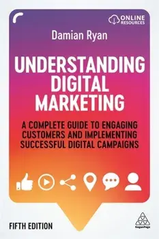 Understanding Digital Marketing, Paperback/Damian Ryan