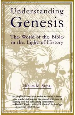 Understanding Genesis: The World of the Bible in the Light of History - Nahum M. Sarna