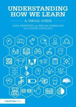 Understanding How We Learn: A Visual Guide, Paperback/Yana Weinstein