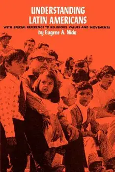 Understanding Latin Americans, Paperback/Eugene A. Nida