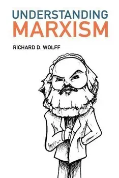 Understanding Marxism, Paperback/Richard D. Wolff