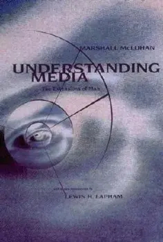 Understanding Media: The Extensions of Man, Paperback/Marshall McLuhan