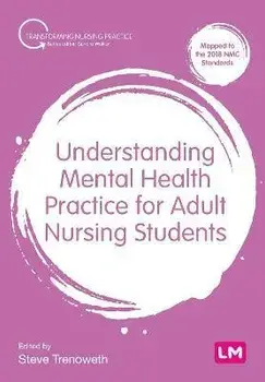 Understanding Mental Health Practice for Adult Nursing Students, Paperback/***