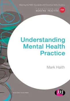Understanding Mental Health Practice, Paperback/Mark Haith