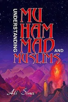 Understanding Muhammad and Muslims, Paperback/Ali Sina