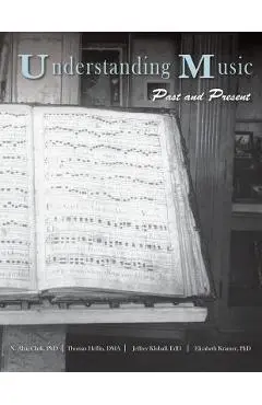 Understanding Music: Past and Present - N. Alan Clark