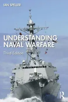 Understanding Naval Warfare. 3 ed, Paperback/***