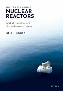 Understanding Nuclear Reactors. Global Warming and the Hydrogen Strategy, Paperback/***