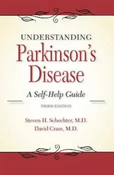 Understanding Parkinson's Disease: A Self-Help Guide, Paperback/Steven H. Schechter