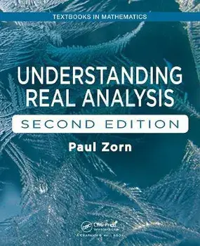 Understanding Real Analysis. 2 ed, Paperback/Paul Zorn