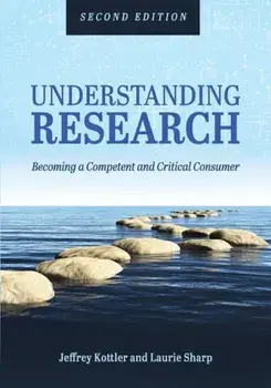 Understanding Research: Becoming a Competent and Critical Consumer, Paperback/Jeffrey A. Kottler