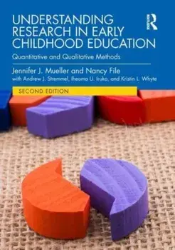 Understanding Research in Early Childhood Education. Quantitative and Qualitative Methods, 2 ed, Paperback/***