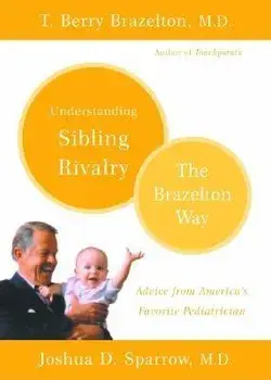 Understanding Sibling Rivalry: The Brazelton Way/T. Berry Brazelton