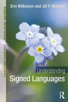 Understanding Signed Languages, Paperback/Jill P. Morford