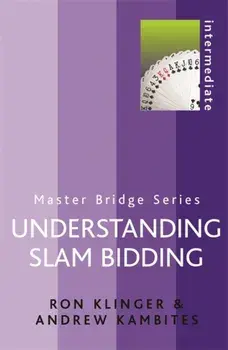 Understanding Slam Bidding, Paperback/Andrew Kambites