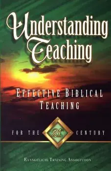 Understanding Teaching: Effective Bible Teaching for the 21st Century, Paperback/Dr Gregory C. Carlson