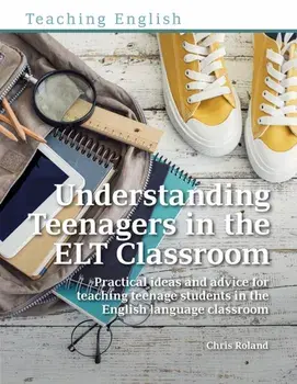 Understanding Teenagers in the ELT Classroom, Paperback/Chris Roland