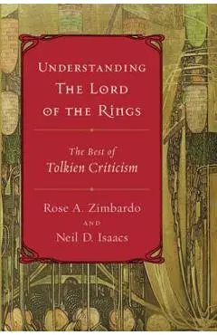 Understanding the Lord of the Rings: The Best of Tolkien Criticism - Neil D. Isaacs