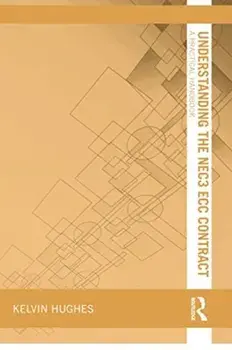 Understanding the NEC3 ECC Contract. A Practical Handbook, Paperback/Kelvin Hughes