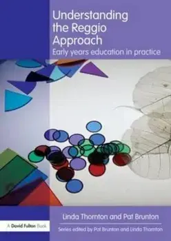 Understanding the Reggio Approach, Paperback/Pat Brunton