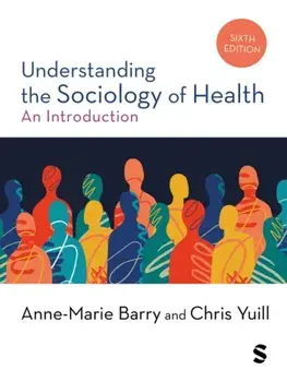 Understanding the Sociology of Health. An Introduction, 6 Revised edition, Paperback/Chris Yuill