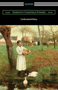 Understood Betsy, Paperback/Dorothy Canfield Fisher