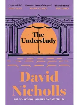 Understudy, Paperback/David Nicholls