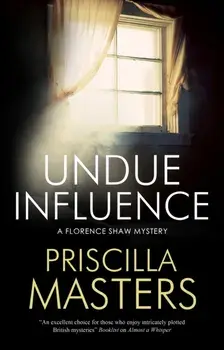Undue Influence. Main, Paperback/Priscilla Masters