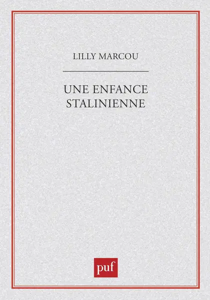 Une enfance stalinienne | Lilly Marcou
