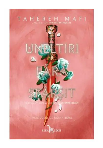 Uneltiri fara sfarsit. Seria Un regat intretesut, vol.2