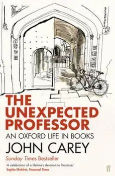 Unexpected Professor, Paperback/John Carey