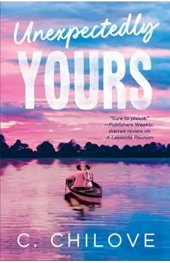 Unexpectedly Yours - C. Chilove