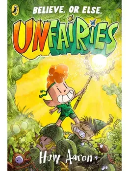 Unfairies, Paperback/Huw Aaron