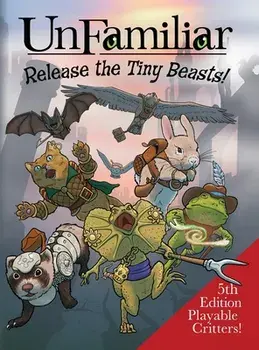 UnFamiliar: Release the Tiny Beasts, Hardcover/Jerry Joe Seltzer