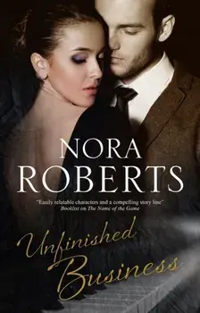 Unfinished Business, Hardcover/Nora Roberts