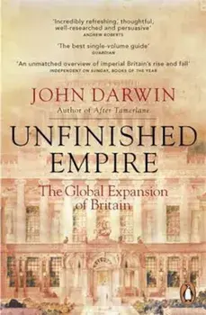 Unfinished Empire, Paperback/John Darwin