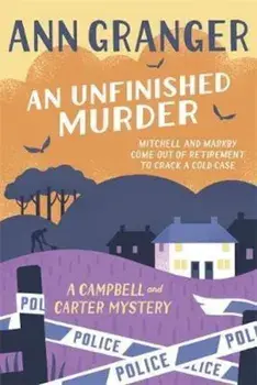Unfinished Murder: Campbell & Carter Mystery 6, Paperback/Ann Granger