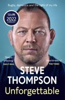 Unforgettable. Rugby, dementia and the fight of my life, Paperback/***