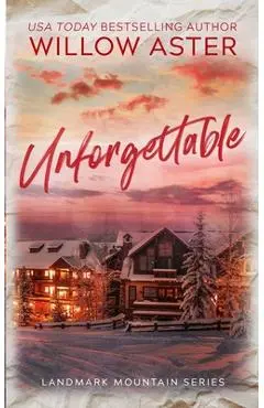 Unforgettable: Special Edition Paperback - Willow Aster