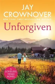 Unforgiven. A thrilling, irresistible romance, Paperback/Jay Crownover