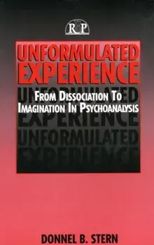 Unformulated Experience. From Dissociation to Imagination in Psychoanalysis, Paperback/***