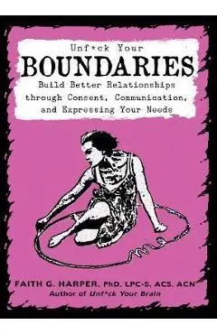 Unfuck Your Boundaries - Faith G. Harper