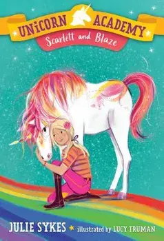 Unicorn Academy #2: Scarlett and Blaze, Paperback/Julie Sykes