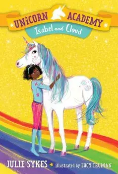 Unicorn Academy #4: Isabel and Cloud, Paperback/Julie Sykes