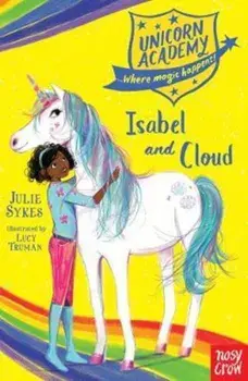 Unicorn Academy: Isabel and Cloud, Paperback/Julie Sykes