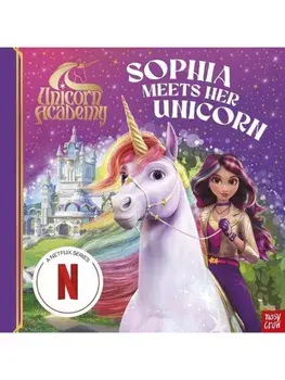 Unicorn Academy: Sophia Meets Her Unicorn. A magical storybook adventure, Paperback/Nosy Crow Ltd